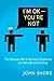 I'm OK--You're Not: The Message We're Sending Nonbelievers and Why We Should Stop