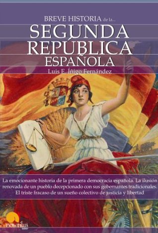 Breve historia de la Segunda República española (Spanish Edition)