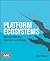 Platform Ecosystems by Amrit Tiwana