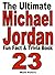 The Ultimate Michael Jordan Fun Fact And Trivia Book