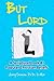 But Lord: A Scriptural Look at Popular Christian Beliefs