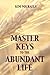 Master Keys to the Abundant Life
