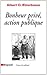 Bonheur privé, action publique (L'espace du politique) (French Edition)
