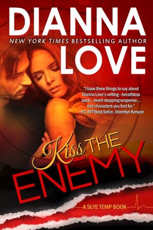 Kiss The Enemy (Slye Team Black Ops Romantic Thrillers, #3)