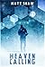 Heaven Calling by Matt Shaw Heaven Calling by Matt Shaw