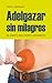 Adelgazar sin Milagros
