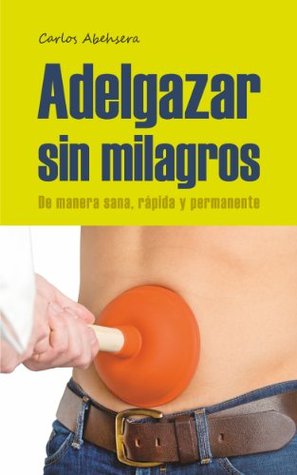 Portada de Adelgazar sin Milagros, de Carlos Abehsera