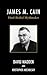 James M. Cain: Hard-Boiled Mythmaker