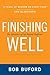 Finishing Well: The Adventure of Life Beyond Halftime