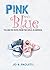 Pink and Blue: Telling the Boys from the Girls in America