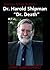 Dr. Harold Shipman "Dr. Death" by Jim Lakowski