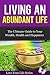 Living an Abundant Life: The Ultimate Guide to Your Wealth, Health and Happiness! (Abundance, Wealth)