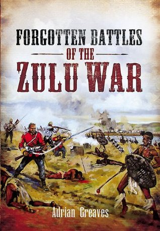Forgotten Battles of the Zulu War (Kindle Edition)