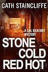 Stone Cold Red Hot (Sal Kilkenny, #4) Stone Cold Red Hot (Sal Kilkenny, #4)