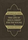 The Birth of Christ (The Life of Jesus Christ for the Young Book 2) The Birth of Christ (The Life of Jesus Christ for the Young Book 2)