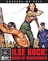 Ilse Koch: Bitch of Buchenwald (Careers of Evil)