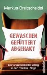 Gewaschen, gefütt...