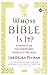 Whose Bible Is It?: A History of the Scriptures through the Ages