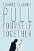 Pull Yourself Together