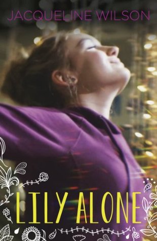 Lily Alone: A classic story from the bestselling author Jacqueline Wilson