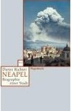 Neapel: Biographie einer Stadt