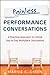 Painless Performance Conversations: A Practical Approach to Critical Day-to-Day Workplace Discussions