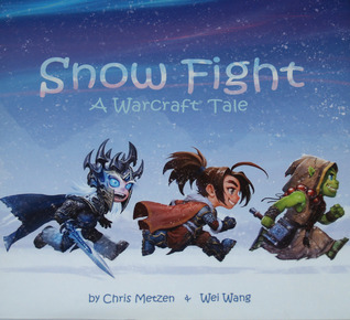 Snow Fight: A Warcraft Tale (Hardcover)