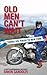 Old Men Can't Wait (Old Man on a Bike)