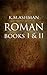 Roman Books I & II (Roman #1-2)