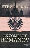 Le Complot Romanov by Steve Berry