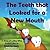 The Teeth that Looked for a New Mouth: A Story of a Boy Who Didn't Like to Brush his Teeth (Holiday Healthy Children's Books Collection)