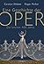Eine Geschichte der Oper: Die letzten 400 Jahre (German Edition)