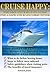 Cruise Happy: The Definitiv...