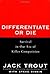 Differentiate or Die by Jack Trout