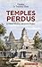 Temples perdus.Et Henri Mouhot découvrit Angkor (HISTOIRE) (French Edition)