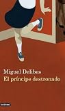El príncipe destronado Book cover for El príncipe destronado