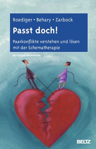 Passt doch!: Paarkonflikte verstehen und lösen mit der Schematherapie (Kindle Edition)