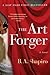 The Art Forger by Barbara A. Shapiro The Art Forger by Barbara A. Shapiro