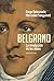 Belgrano: La revolución de ...
