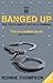 Banged Up