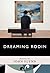Dreaming Rodin by John Flynn