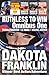 RUTHLESS TO WIN OMNIBUS ONE by Dakota Franklin