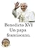 Benedicto XVI, un papa franciscano. (Spanish Edition)