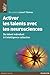 Activer les talents avec les neurosciences: Du talent individuel à l'intelligence collective (Village Mondial) (French Edition)