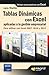 Tablas dinámicas con excel aplicadas a la gestión empresarial. Para utilizar con Excel 2007, 2010 y 2013