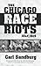The Chicago Race Riots by Carl Sandburg