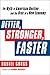 Better, Stronger, Faster: The Myth of American Decline . . . and the Rise of a New Economy