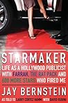 Starmaker: Life As a Hollywood Publicist with Farrah, The Rat Pack and 600 More Stars Who Fired Me