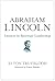 Abraham Lincoln: Lessons in Spiritual Leadership – A Classic Work on Religious Convictions, Presidential Wisdom, and Effective Compromise