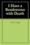 I Have a Rendezvous with Death by Alan Seeger
